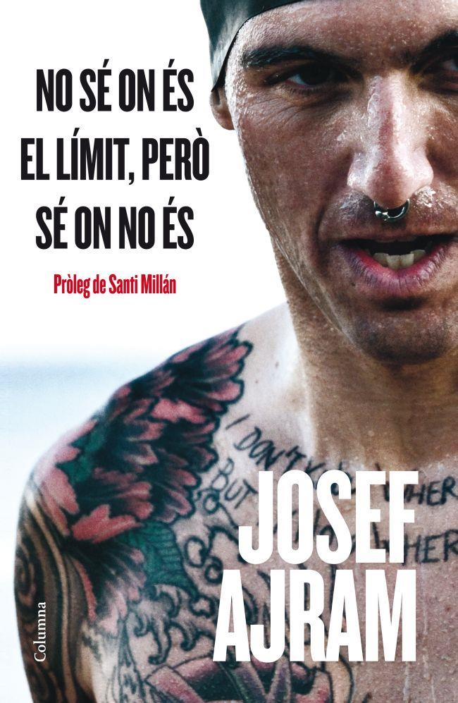 NO SÉ ON ÉS EL LÍMIT, PERÒ SÉ ON NO ÉS | 9788466415538 | JOSEF AJRAM