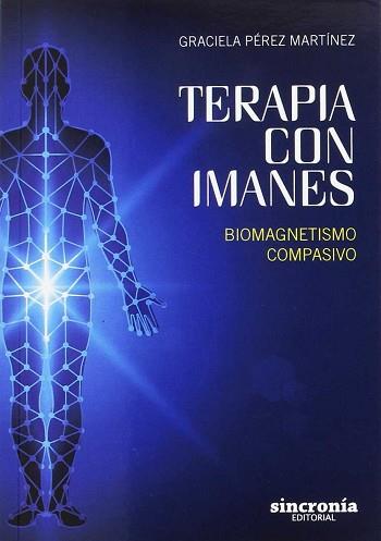 TERAPIA CON IMANES | 9788494586880 | PÉREZ MARTÍNEZ, GRACIELA