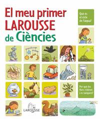 MEU PRIMER LAROUSSE DE CIENCIES | 9788480167369