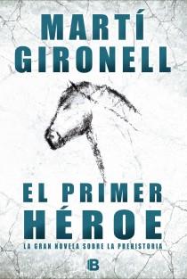 EL PRIMER HÉROE | 9788466652988 | GIRONELL GAMERO, MARTÍ