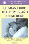 GRAN LIBRO DEL PRIMER AÑO DE SU BEBE, EL | 9788489778313 | SHELOV, STEVEN P.