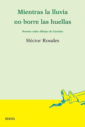 MIENTRAS LA LLUVIA NO BORRE LAS HUELLAS | 9788488413840 | ROSALES, HECTOR