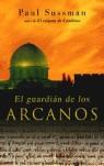 GUARDIAN DE LOS ARCANOS EL | 9788401335488 | SUSSMAN, PAUL