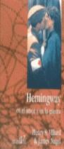 HEMINGWAY EN EL AMOR Y EN LA GUERRA | 9788440672490 | VILLARD HENRY S. - NAGEL JAMES