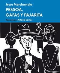 PESSOA, GAFAS Y PAJARITA | 9788416440443 | JESÚS MARCHAMALO