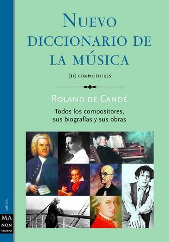 NUEVO DICCIONARIO DE LA MUSICA VOL.2 COMPOSITORES | 9788495601575 | CANDE, ROLAND DE