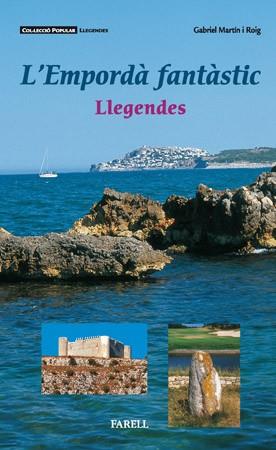 EMPORDA FANTASTIC LLEGENDES | 9788495695314 | MARTIN ROIG, GABRIEL