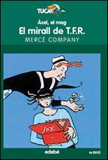 AXEL EL MAG / EL MIRALL DE T.F.R | 9788423675760 | COMPANY, MERCE