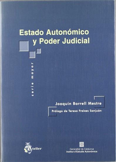 ESTADO AUTONOMICO Y PODER JUDICIAL | 9788495458568 | BORRELL MESTRE, JOAQUIN