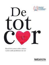 DE TOT COR | 9788448920807 | ASSOCIACIO D'AFECTATS DE CARDIOPATIES DE NAIXEMENT