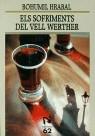 SOFRIMENTS DEL VELL WERTHER, ELS | 9788429736144 | HRABAL, BOHUMIL