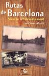 RUTAS DE BARCELONA PASEOS POR LA HISTORIA DE LA CIUDAD | 9788493651152 | ALCALA, CESAR