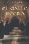 GALLO NEGRO EL | 9788498381108 | SANSOM, C.J