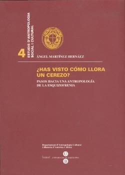 HAS VISTO COMO LLORA UN CEREZO ? PASOS HACIA UNA ANTROPOLO | 9788447520947 | MARTINEZ HERNAEZ, ANGEL