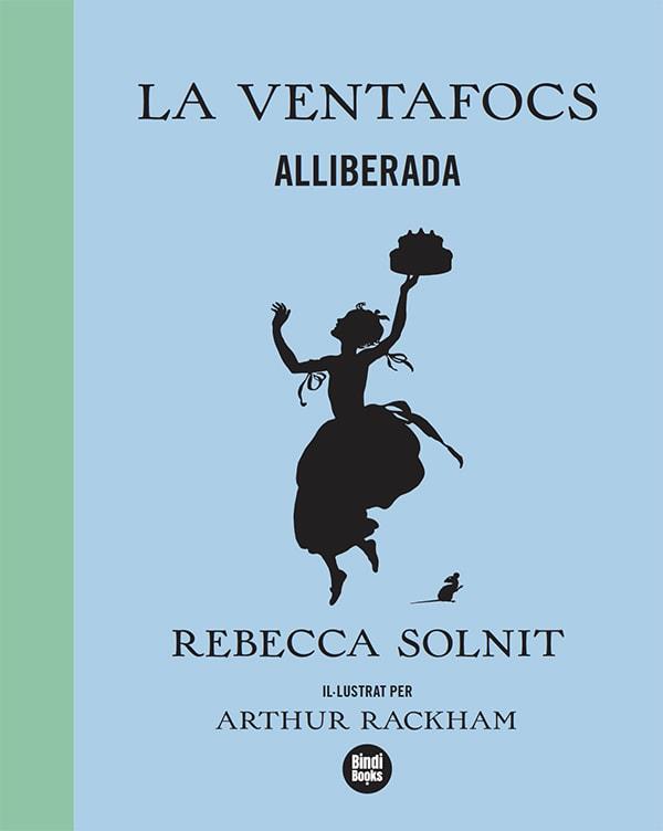 VENTAFOCS ALLIBERADA | 9788418288173 | SOLNIT, REBECCA