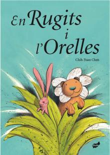 RUGITS I L'ORELLES EN | 9788496473935 | CHEN, CHIH YUAN