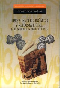 LIBERALISMO ECONOMICO Y REFORMA FISCAL LA CONTRIBU | 9788433820716 | LOPEZ CASTELLANO, FERNANDO