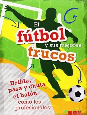 FUTBOL Y SUS MEJORES TRUCOS, EL | 9783849901455 | AA.VV