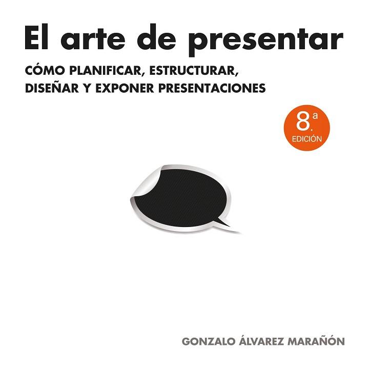 EL ARTE DE PRESENTAR | 9788498752205 | GONZALO ÁLVAREZ MARAÑÓN