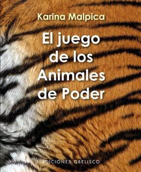 JUEGO DE LOS ANIMALES DE PODER + CARTAS | 9788497777339 | MALPICA VALADEZ, KARINA