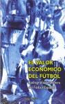 VALOR ECONOMICO DEL FUTBOL | 9788431323202 | BARAJAS, ANGEL