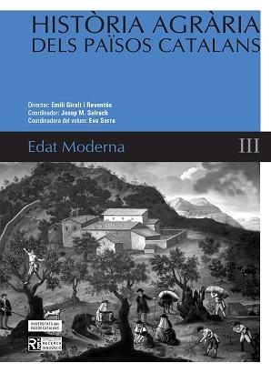 HISTORIA AGRARIA DELS PAISOS CATALANS: EDAT MODERNA | 9788447532841 | GIRALT, EMILI / SALRACH, JOSEP M. / SERRA, EVA