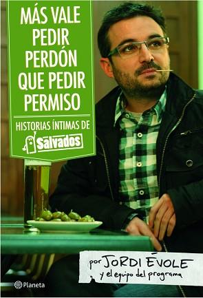 MAS VALE PEDIR PERDON QUE PEDIR PERMISO HISTORIA INTIMAS | 9788408092469 | EVOLE, JORDI