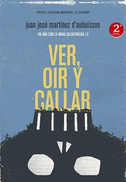 VER, OÍR Y CALLAR | 9788415862444 | MARTÍNEZ D'AUBUISSON, JUAN JOSÉ