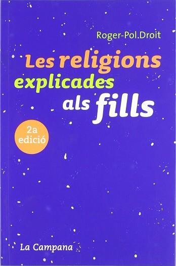 RELIGIONS EXPLICADES ALS FILLS, LES | 9788488791993 | DROIT, ROGER-POL