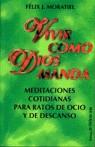 VIVIR COMO DIOS MANDA (BUTXACA) | 9788471754479 | MORATIEL, FELIX J.