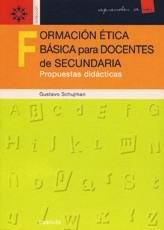 FORMACION ETICA BASICA PARA DOCENTES DE SECUNDARIA | 9788433017116 | SCHUJMAN, GUSTAVO