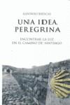 IDEA PEREGRINA UNA | 9788492545049 | BIESCAS, ALFONSO