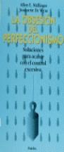 OBSESION DEL PERFECCIONISMO, LA | 9788475098845 | MALLINGER, ALLAN E. ; WYZE, JEANNETTE DE
