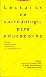 LECTURAS DE ANTROPOLOGIA PARA EDUCADORES | 9788487699818 | VELASCO MAILLO, HONORIO M.