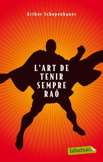 ART DE TENIR SEMPRE RAÓ | 9788499303314 | SCHOPENHAUER, ARTHUR