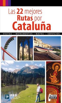 LAS 22 MEJORES RUTAS POR CATALUÑA | 9788403508750