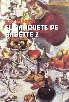 BANQUETE DE BABETTE 2, EL | 9788474903706 | DINESEN, ISAAK