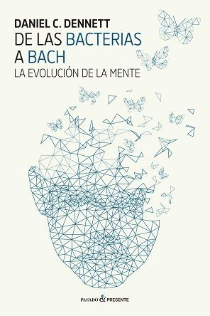 DE LAS BACTERIAS A BACH | 9788494733321 | DENNETT, DANIEL C