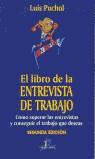 LIBRO DE LA ENTREVISTA DE TRABAJO, EL (2 ED.) | 9788479785352 | PUCHOL, LUIS
