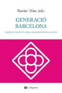 GENERACIO BARCELONA | 9788482649252 | TRIAS, XAVIER (ED.)