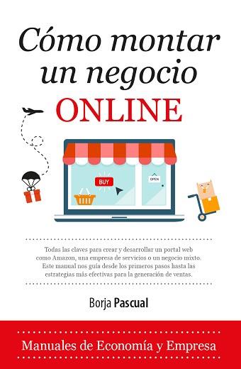 CÓMO MONTAR UN NEGOCIO ONLINE | 9788417044084 | PASCUAL IRIBARREN, BORJA