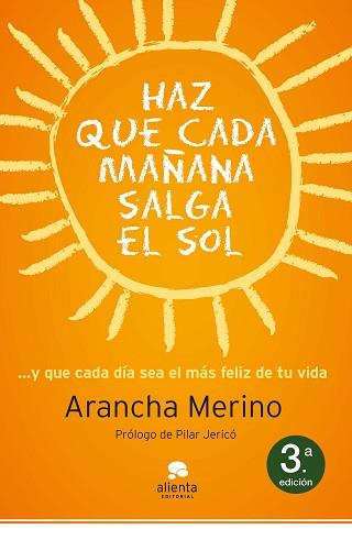 HAZ QUE CADA MAÑANA SALGA EL SOL | 9788415320494 | ARANCHA MERINO