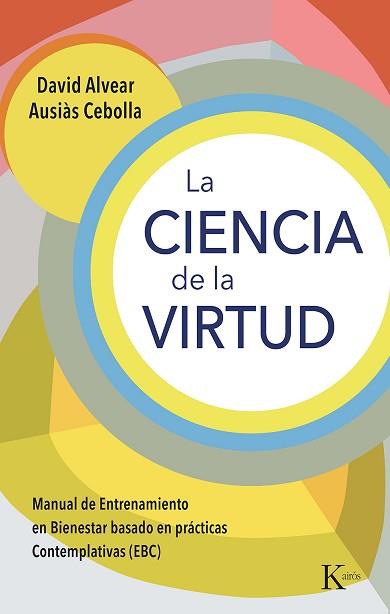 CIENCIA DE LA VIRTUD | 9788411211345 | ALVEAR, DAVID / CEBOLLA, AUSIÀS