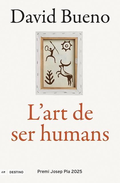 ART DE SER HUMANS   (PREMI JOSEP PLA 2025) | 9788419734167 | BUENO TORRENS, DAVID