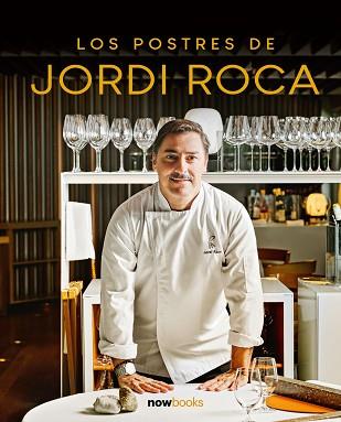 POSTRES DE JORDI ROCA | 9788416245727 | ROCA I FONTANÉ, JORDI