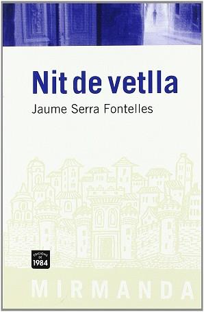 NIT DE VETLLA | 9788492440320 | SERRA FONTELLES, JAUME