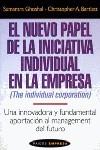 NUEVO PAPEL DE LA INICIATIVA INDIVIDUAL EN LA EMPRESA, EL | 9788449305634 | GHOSHAL, SUMANTRA