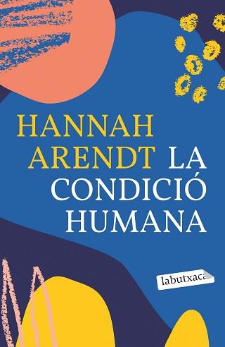 CONDICIÓ HUMANA | 9788418572593 | ARENDT, HANNAH