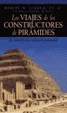 VIAJES DE LOS CONSTRUCTORES DE PIRAMIDES, LOS | 9788496052376 | SCHOCH, ROBERT M.