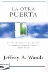 OTRA PUERTA LA | 9788498724394 | WANDS, JEFFREY A.